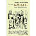 The Poetry of Dante Gabriel Rossetti: Modes of Self-Expression