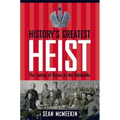 History's Greatest Heist: The Looting of Russia by the Bolsheviks