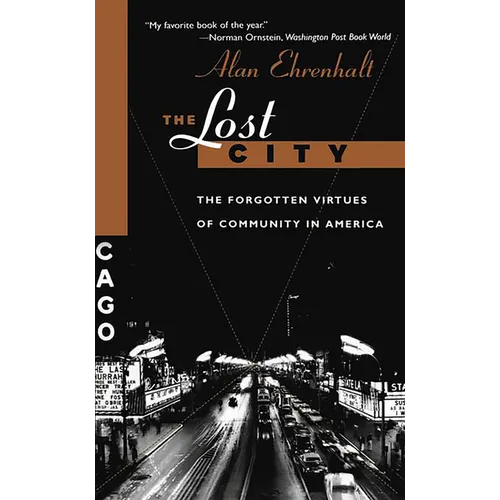 The Lost City: The Forgotten Virtues of Community in America