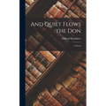 And Quiet Flows the Don; a Novel