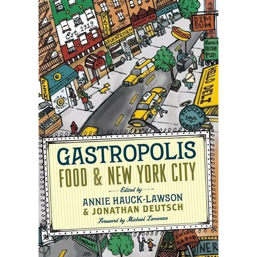 Gastropolis: Food and New York City