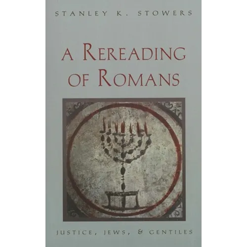 A Rereading of Romans: Justice, Jews, and Gentiles