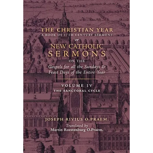 The Christian Year: Vol. 4 (The Sanctoral Cycle I)