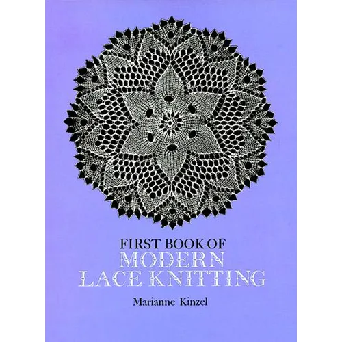 First Book of Modern Lace Knitting: By Means of Natural Selection