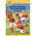 Arthur and the Seventh-Inning Stretcher: Arthur Good Sports Chapter Book 2