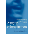 Singing and Imagination: A Human Approach to a Great Musical Tradition