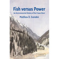 Fish Versus Power: An Environmental History of the Fraser River