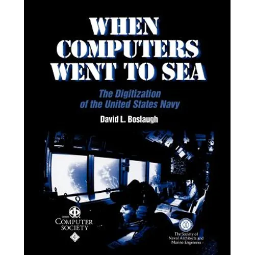 When Computers Went to Sea: The Digitization of the United States Navy