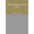 Running On Borrowed Time