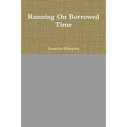 Running On Borrowed Time