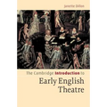 The Cambridge Introduction to Early English Theatre