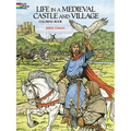 Life in a Medieval Castle and Village Coloring Book