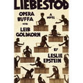 Liebestod: Opera Buffa with Leib Goldkorn