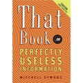 That Book: ...of Perfectly Useless Information