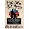Whole Child, Whole Parent, 4/E