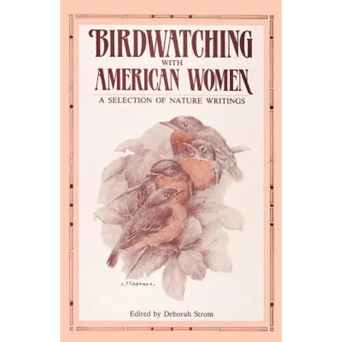 Birdwatching with American Women: A Selection of Nature Writings