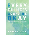 Everything's Gonna Be OKay: How to nurture yourself during a storm