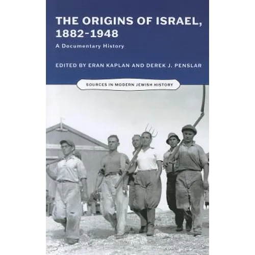 Origins of Israel, 1882-1948: A Documentary History