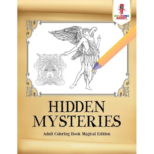 Hidden Mysteries: Adult Coloring Book Magical Edition