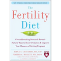 The Fertility Diet: Groundbreaking Research Reveals Natural Ways to Boost Ovulation and Improve Your Chances of Getting Pregnant