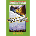 The Extreme Team #4: On Thin Ice