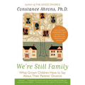 We're Still Family: What Grown Children Have to Say about Their Parents' Divorce