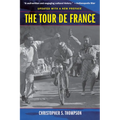 The Tour de France, Updated with a New Preface: A Cultural History