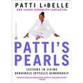 Patti's Pearls: Lessons in Living Genuinely, Joyfully, Generously
