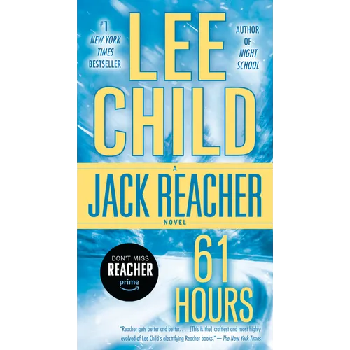 61 Hours: A Jack Reacher Novel