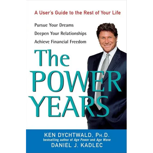 The Power Years: A User's Guide to the Rest of Your Life