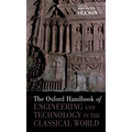 The Oxford Handbook of Engineering and Technology in the Classical World