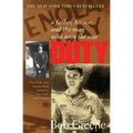 Duty:: A Father, His Son, and the Man Who Won the War