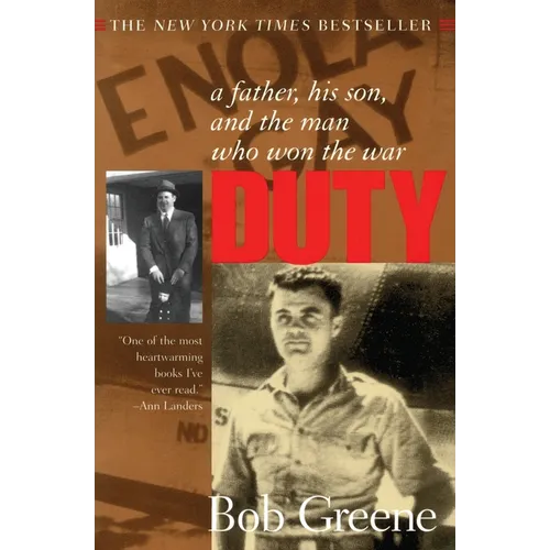 Duty:: A Father, His Son, and the Man Who Won the War