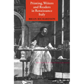 Printing, Writers and Readers in Renaissance Italy