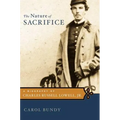 The Nature of Sacrifice: A Biography of Charles Russell Lowell, Jr., 1835-64