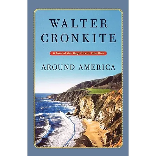 Around America: A Tour of Our Magnificent Coastline