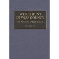 Witch Hunt in Wise County: The Persecution of Edith Maxwell