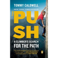 The Push: A Climber's Search for the Path
