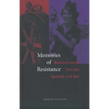 Memories of Resistance: Womens Voices from the Spanish Civil War