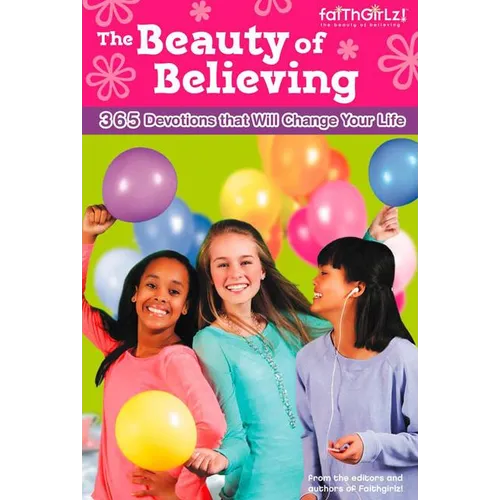 The Beauty of Believing: 365 Devotions That Will Change Your Life