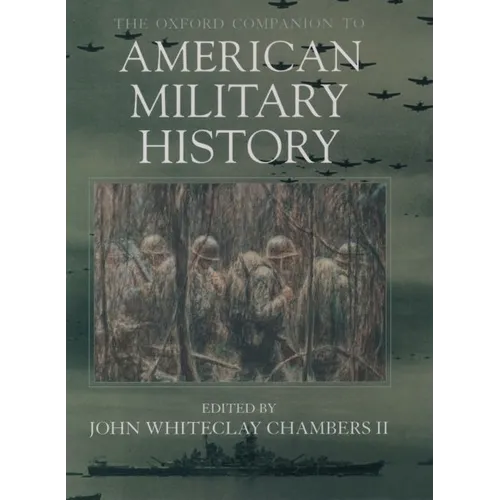 The Oxford Companion to American Military History