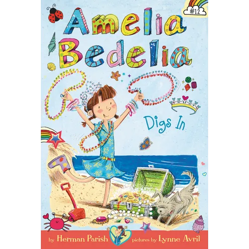 Amelia Bedelia Chapter Book #12: Amelia Bedelia Digs in