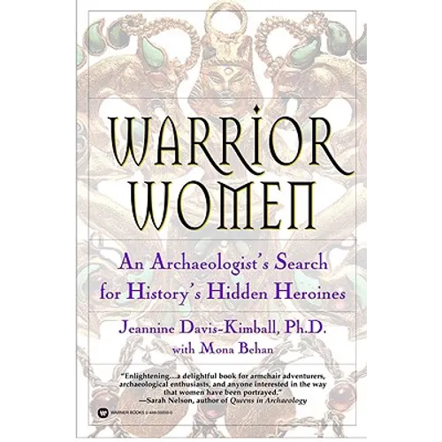 Warrior Women: An Archaeologist's Search for History's Hidden Heroines