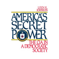 America's Secret Power: The CIA in a Democratic Society