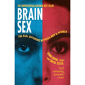 Brain Sex: The Real Difference Between Men and Women