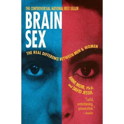 Brain Sex: The Real Difference Between Men and Women