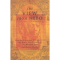 The View from Nebo: How Archaeology Is Rewriting the Bible & Reshaping the ....