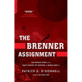 The Brenner Assignment: The Untold Story of the Most Daring Spy Mission of World War II