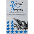 Naval Surgeon: Blockading the South, 1862-1866