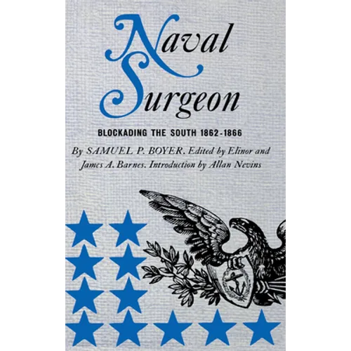 Naval Surgeon: Blockading the South, 1862-1866